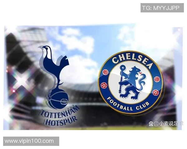 切尔西与热刺足球彩分析:谁能在伦敦德比中笑到最后 切尔西与热刺足球彩分析:谁能在伦敦德比中笑到最后